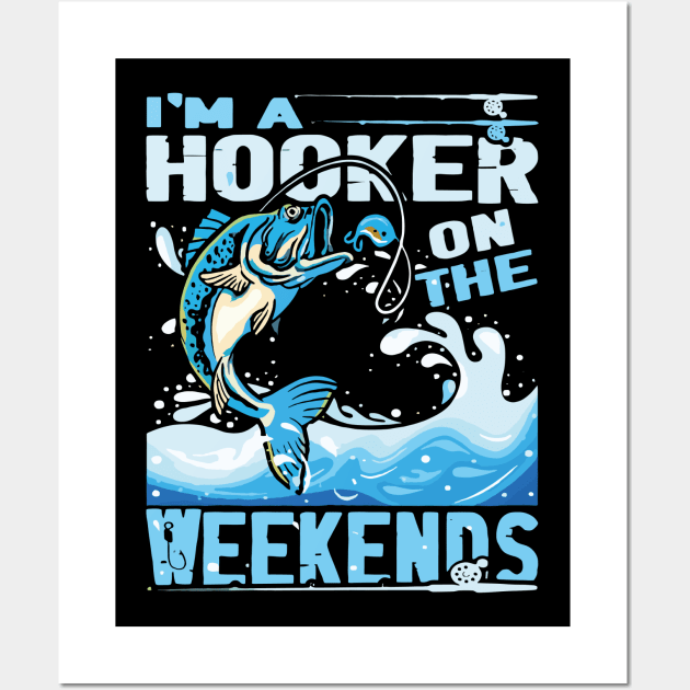 i'm a hocker on the weekends - Fishing Highlights Wall Art by rhazi mode plagget